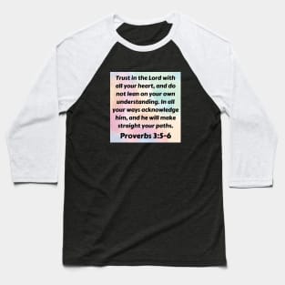 Bible Verse Proverbs 3:5-6 Baseball T-Shirt